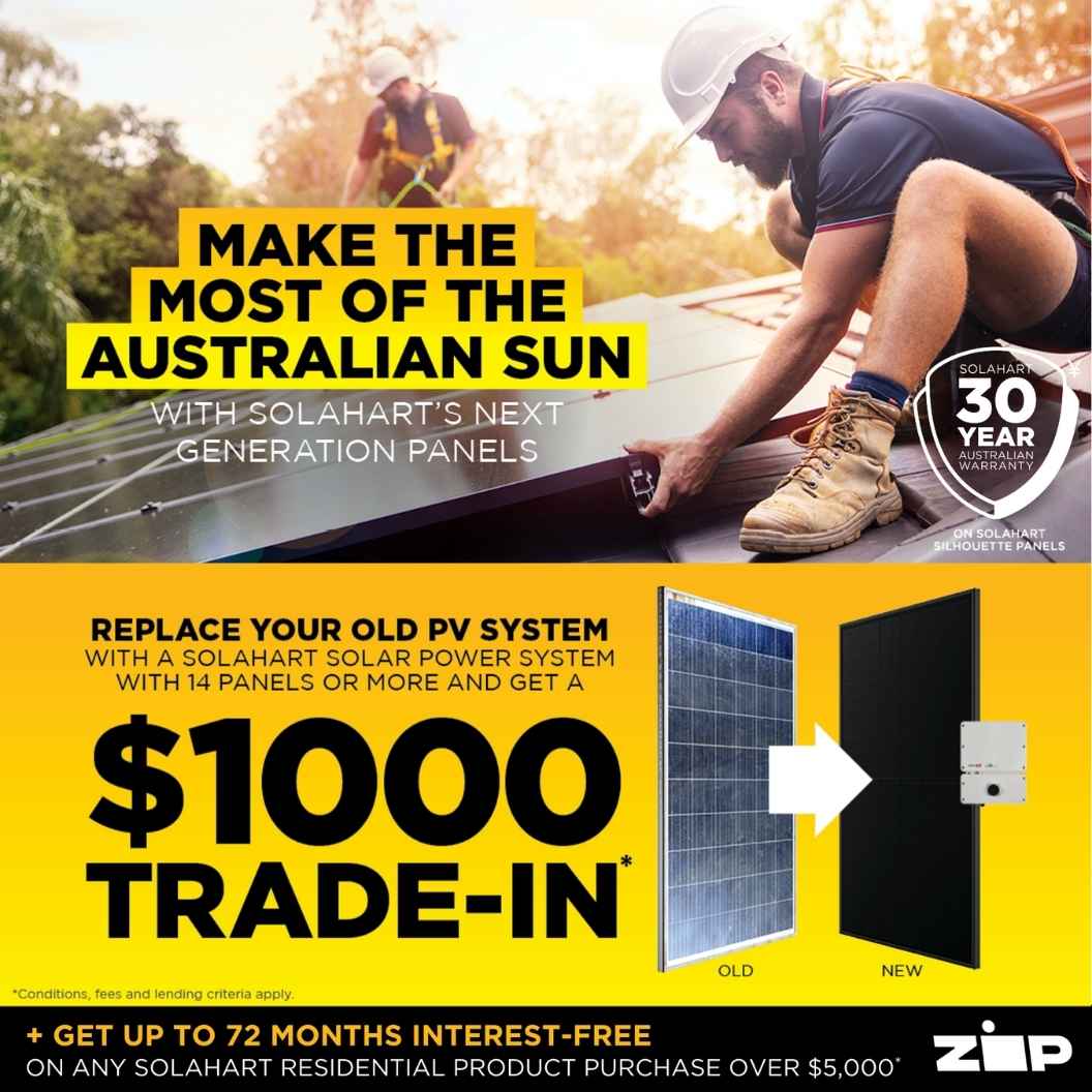 Solar Power System Trade In Offer of $1,000 when replacing your old system for a new Solahart solar power system with 14 or more panels.